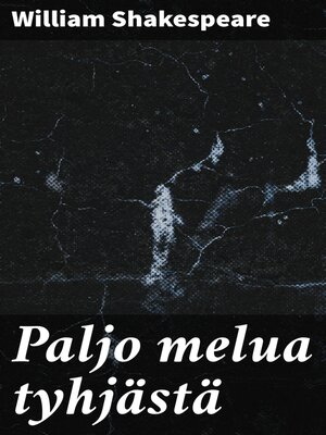 cover image of Paljo melua tyhjästä